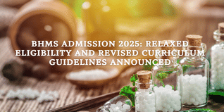 BHMS Admission 2025: Relaxed Eligibility and Revised Curriculum Guidelines Announced